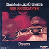 Stockholm Jazz Orchestra Brookmeyer - Dreams ryhmässä CD @ Bengans Skivbutik AB (1794992)