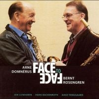 Domnérus Arne & Bernt Rosengren - Face To Face ryhmässä CD @ Bengans Skivbutik AB (1795034)