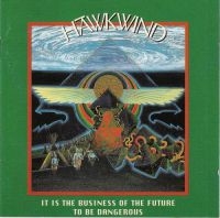 Hawkwind - It Is The Business Of The Future To ryhmässä CD @ Bengans Skivbutik AB (1795554)