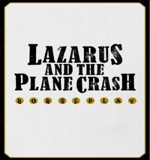 Lazarus And The Plane Crash - Horseplay ryhmässä CD @ Bengans Skivbutik AB (1795572)