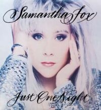 Fox Samantha - Just One Night - Deluxe Edition ryhmässä CD @ Bengans Skivbutik AB (1795831)