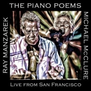 Manzarek Ray & Michael Mcclure - Piano Poems: Live From San Francisc ryhmässä ME SUOSITTELEMME / Joululahjavinkki: CD @ Bengans Skivbutik AB (1795919)