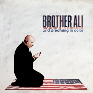 Brother Ali - Mourning In America And Dreaming In ryhmässä CD @ Bengans Skivbutik AB (1795930)