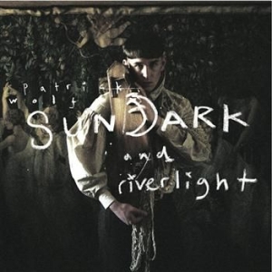 Wolf Patrick - Sundark And Riverlight ryhmässä CD / Pop-Rock @ Bengans Skivbutik AB (1795942)