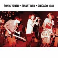 Sonic Youth - Smart Bar Chicago 1985 ryhmässä Minishops / Sonic Youth @ Bengans Skivbutik AB (1795994)