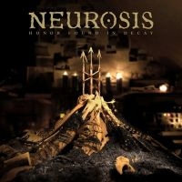 Neurosis - Honor Found In Decay ryhmässä CD @ Bengans Skivbutik AB (1796009)