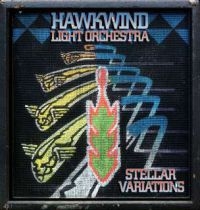 Hawkwind Light Orchestra - Stellar Variations ryhmässä Minishops / Hawkwind @ Bengans Skivbutik AB (1796031)