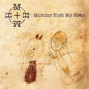 Mommy Hurt My Head - Mommy Hurt My Head ryhmässä Labels / Progress Productions @ Bengans Skivbutik AB (1796668)