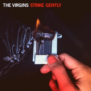 Virgins - Strike Gently ryhmässä CD @ Bengans Skivbutik AB (1796733)