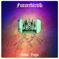 Futurebirds - Baba Yaga ryhmässä CD @ Bengans Skivbutik AB (1796881)