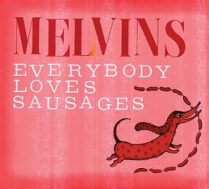 Melvins - Everybody Loves Sausages ryhmässä Minishops / Melvins @ Bengans Skivbutik AB (1796906)