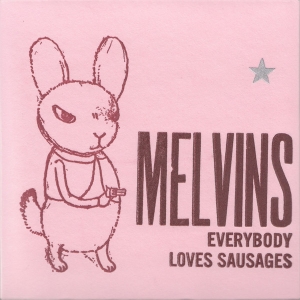 Melvins - Everybody Loves Sausages ryhmässä Minishops / Melvins @ Bengans Skivbutik AB (1796906)