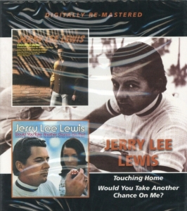 Lewis Jerry Lee - Touching Home/Would You Take Anothe ryhmässä CD @ Bengans Skivbutik AB (1796972)