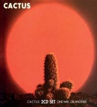 Cactus - Cactus/One Way... Or Another ryhmässä CD @ Bengans Skivbutik AB (1797039)