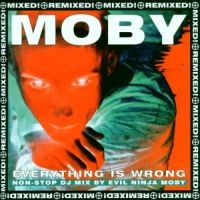 Moby - Everything Is Wrong ryhmässä Minishops / Moby @ Bengans Skivbutik AB (1797192)