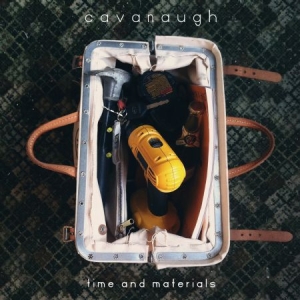 Cavanaugh - Time And Materials ryhmässä CD @ Bengans Skivbutik AB (1797920)