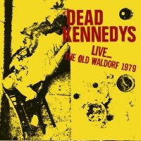 Dead Kennedys - Live...Old Waldorf 1979 ryhmässä CD @ Bengans Skivbutik AB (1798164)