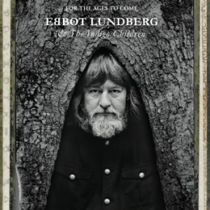 Lundberg Ebbot & The Indigo Childre - For The Ages To Come ryhmässä Minishops / The Soundtrack Of Our Lives @ Bengans Skivbutik AB (1800695)