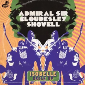 Admiral Sir Cloudesley Shovell - Isobelle / Break Up ryhmässä VINYYLI @ Bengans Skivbutik AB (1800702)