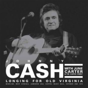 Johnny Cash - Longing For Old Virginia (2Lp) ryhmässä Minishops / Johnny Cash @ Bengans Skivbutik AB (1810201)