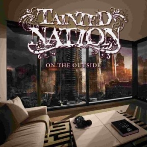 Tainted Nation - On The Outside ryhmässä CD @ Bengans Skivbutik AB (1810213)