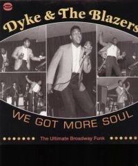 Dyke & The Blazers - We Got More Soul ryhmässä VINYYLI @ Bengans Skivbutik AB (1810353)