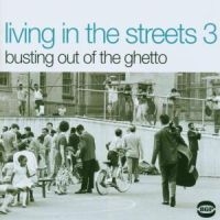 Various Artists - Living In The Streets Vol 3: Bustin ryhmässä CD @ Bengans Skivbutik AB (1810466)