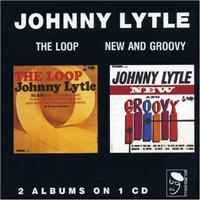 Lytle Johnny - Loop/New And Groovy ryhmässä CD @ Bengans Skivbutik AB (1810508)