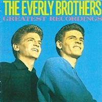 Everly Brothers - Greatest Recordings ryhmässä CD @ Bengans Skivbutik AB (1810566)