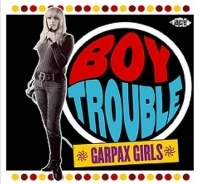 Various Artists - Boy Trouble: Garpax Girls ryhmässä CD @ Bengans Skivbutik AB (1810573)