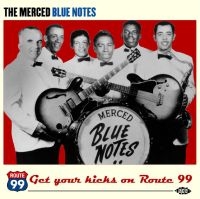 Merced Blue Notes - Get Your Kicks On Route 99 ryhmässä CD @ Bengans Skivbutik AB (1810586)