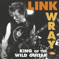 Wray Link - King Of The Wild Guitar ryhmässä CD @ Bengans Skivbutik AB (1810647)