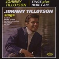 Tillotson Johnny - Sings/Here I Am ryhmässä CD @ Bengans Skivbutik AB (1810658)