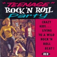 Various Artists - Teenage Rock 'N' Roll Party ryhmässä CD @ Bengans Skivbutik AB (1810825)