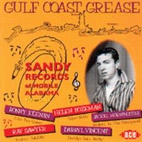 Various Artists - Gulf Coast Grease: The Sandy Story ryhmässä CD @ Bengans Skivbutik AB (1810845)