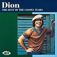 Dion - Best Of The Gospel Years ryhmässä CD @ Bengans Skivbutik AB (1810865)