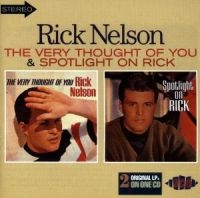 Nelson Rick - Very Thought Of You/Spotlight On Ri ryhmässä CD @ Bengans Skivbutik AB (1810879)