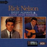 Nelson Rick - Best Always/Love And Kisses ryhmässä ME SUOSITTELEMME / Joululahjavinkki: CD @ Bengans Skivbutik AB (1810880)