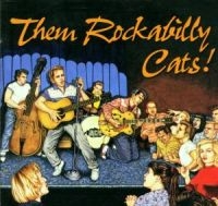 Various Artists - Them Rockabilly Cats! ryhmässä CD @ Bengans Skivbutik AB (1810966)