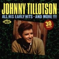 Tillotson Johnny - All His Early Hits - And More!!!! ryhmässä ME SUOSITTELEMME / Joululahjavinkki: CD @ Bengans Skivbutik AB (1811028)