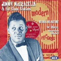 Mccracklin Jimmy And His Blues Blas - Blues Blastin': The Modern Recordin ryhmässä CD @ Bengans Skivbutik AB (1811044)