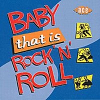 Various Artists - Baby, That Is Rock 'N' Roll ryhmässä CD / Pop-Rock @ Bengans Skivbutik AB (1811055)