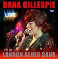 Gillespie Dana And The London Blues - Dana Gillespie - Live - With The Lo ryhmässä CD @ Bengans Skivbutik AB (1811078)