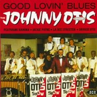 Johnny Otis Show - Good Lovin' Blues ryhmässä CD @ Bengans Skivbutik AB (1811083)