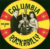 Various Artists - Columbia Rockabilly Vol 2 ryhmässä CD @ Bengans Skivbutik AB (1811092)