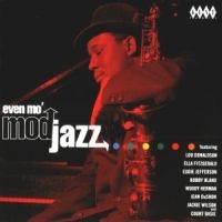 Various Artists - Even Mo' Mod Jazz ryhmässä CD @ Bengans Skivbutik AB (1811162)