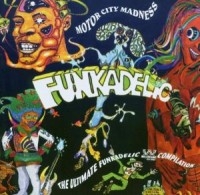 Funkadelic - Motor City Madness: The Ultimate Fu ryhmässä CD @ Bengans Skivbutik AB (1811404)