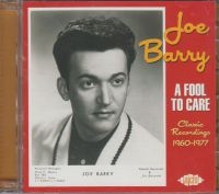 Barry Joe - A Fool To Care: Classic Recordings ryhmässä CD @ Bengans Skivbutik AB (1811476)