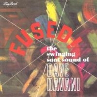 Dave Davani Four - Fused! The Swinging Soul Sound Of T ryhmässä CD @ Bengans Skivbutik AB (1811547)