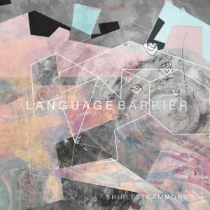 Ammons Shirlette - Language Barrier ryhmässä VINYYLI @ Bengans Skivbutik AB (1811830)